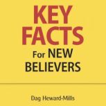 Key Facts for New Believers, Dag Heward-Mills