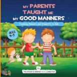My Parents Taught Me My Good Manners, The Sincere Seeker Kids Collection
