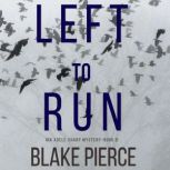 Left To Run 
, Blake Pierce