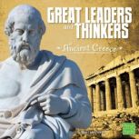 Great Leaders and Thinkers of Ancient Greece, Megan C. Peterson