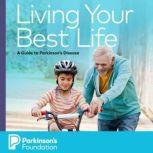 Living Your Best Life, Parkinson's Foundation