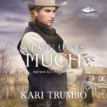 A Lady Loves Much, Kari Trumbo