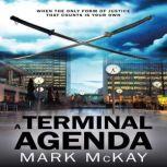 A Terminal Agenda (The Severance Series Book 1), Mark McKay