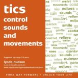 Tics Control sounds and movements, Lynda Hudson