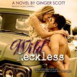 Wild Reckless, Ginger Scott