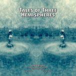 Tales of Three Hemispheres A collection of classic fantasy stories by Edward Plunkett