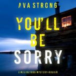 You'll Be Sorry, Ava Strong