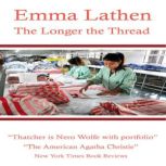 The Longer the Thread, Emma Lathen