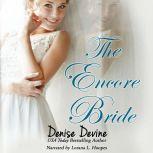 The Encore Bride A Sweet Contemporary Romance about Second Chances, Denise Devine