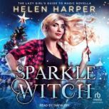 Sparkle Witch A Novella, Helen Harper