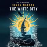 The White City, Simon Morden