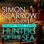 Pirata: Hunters of the Sea Part three of the Roman Pirata series, Simon Scarrow