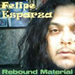 Felipe Esparza: Rebound Material, Felipe Esparza
