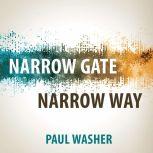 Narrow Gate Narrow Way, Paul Washer