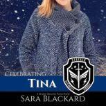 Celebrating Tina An Inspirational Holiday Romantic Suspense, Sara Blackard