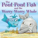 The Pout-Pout Fish and the Worry-Worry Whale, Deborah Diesen