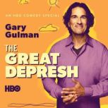 Gary Gulman: The Great Depresh, Gary Gulman