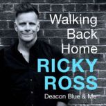 Walking Back Home, Ricky Ross