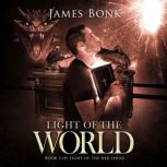 Light of the World A Christian Fiction Thriller, James Bonk