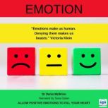 EMOTION Allow positive emotions to fill your heart, Dr Denis McBrinn