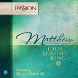Matthew Our Loving King