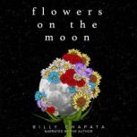 Flowers on the Moon, Billy Chapata