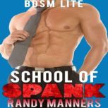 School of Spank BDSM Lite, Randy Manners