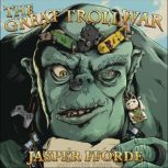The Great Troll War, Jasper Fforde