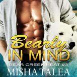 Bearly in Mind Paranormal Polar Bear Shifter Romance, Misha Talea