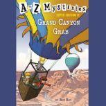 A to Z Mysteries Super Edition #11: Grand Canyon Grab, Ron Roy