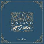 The Restlands One Woman. One God. One Unforgettable Hike., Sara Rust