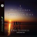 The Disciplines of the Christian Life, Eric Liddell