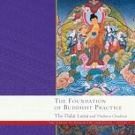 The Foundation of Buddhist Practice The Library of Wisdom and Compassion Volume 2, Thubten Chodron