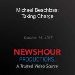 Michael Beschloss: Taking Charge, PBS NewsHour