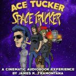 Ace Tucker Space Trucker, James R. Tramontana