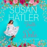 Truth or Date A Sweet Romance with Humor, Susan Hatler