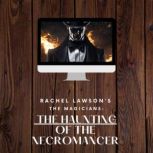 The Haunting of the Necromancer, Rachel Lawson