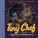 The Tiny Chef and da nighttime bladventure, Rachel Larsen