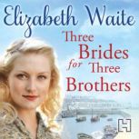 Three Brides for Three Brothers, Elizabeth Waite