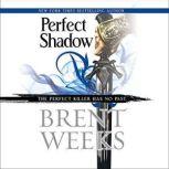 Perfect Shadow A Night Angel Novella, Brent Weeks
