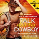 Talk Dirty, Cowboy, Elle Thorpe