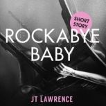 Rockabye Baby, JT Lawrence