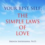 Your Best Self: The Simple Laws of Love, Brenda Shoshanna