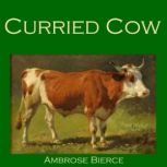 Curried Cow, Ambrose Bierce