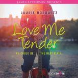Love Me Tender, Laurie Horowitz