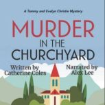 Murder in the Churchyard A 1920s Cozy Mystery, Catherine Coles