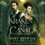 Kraken and Canals An Elemental Steampunk Story, Anne Renwick