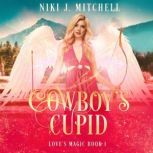 Cowboy's Cupid, Niki J. Mitchell