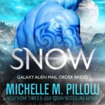 Snow A Qurilixen World Novella: Intergalactic Dating Agency, Michelle M. Pillow