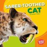 Saber-Toothed Cat, Harold T. Rober